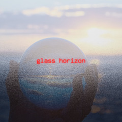 Glass Horizon