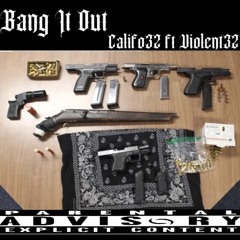 BANG IT OUT FT VIOLENT32