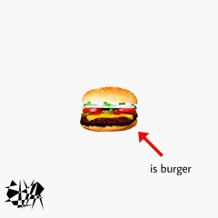 CLYR - IS BURGER
