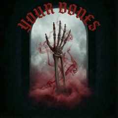 Your Bones Chelsea Cutler (frotron Edit)