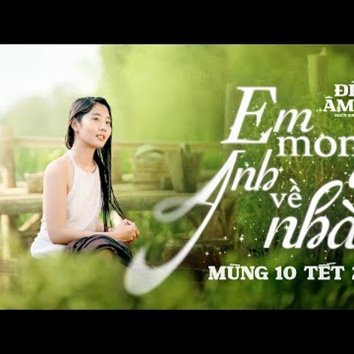 EM MONG ANH VỀ NHÀ - Đông Thiên Đức - Nhạc phim ĐÈN ÂM HỒN - Đạo diễn Hoàng Nam