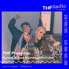 THF present: Punani & Bass friends w/ RAFUSH // 23.05.25