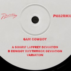 '6AM COWBOY'  SHARIF LAFFREY DEVIATION (PHANTASY SOUND)