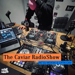 THE CAVIAR RADIO SHOW EP 13