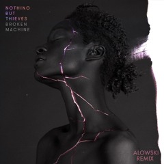 Nothing But Thieves - Sorry (Alowski Remix)