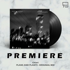PREMIERE: Chiari - Plans And Plants (Original Mix) [REFRACTION RECORDS]