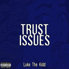 Trust Issues Prod. CamWithaK