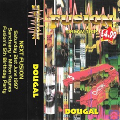 Dj Dougal - (Old Skool) Fusion 'Dream Trip' - 1997