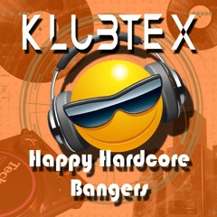 Klubtex - Happy Hardcore Bangers