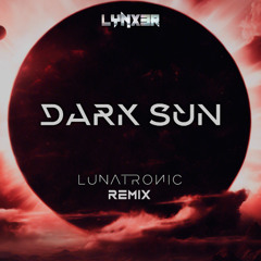 Lynx3r - Dark Sun (Lunatronic Remix)