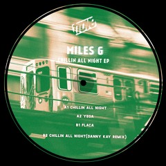 Miles G - Chillin All Night EP TRV011