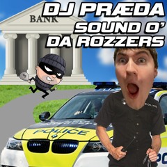 DJ PRÆDA - SOUND O' DA ROZZERS [FREE DL]