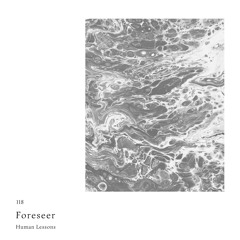 Human Lessons #118 - Foreseer