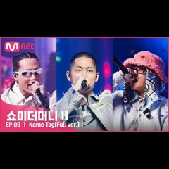 [#SMTM11/풀버전] ♬ Name Tag (Feat. 식케이 (Sik-K), 쿠기 (Coogie)) (Prod. GroovyRoom)-Blase(블라세)@세미파이널