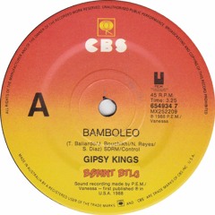 Gipsy Kings - Bamboleo (BSMNT Bootleg)