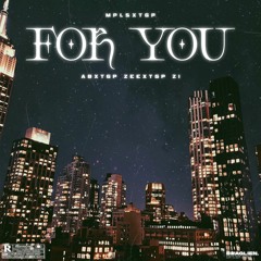 For You (feat. ABxTGP, ZeexTGP & Zi)
