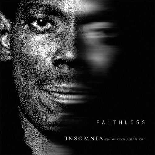 Faithless - Insomnia (Kebin van Reeken Unofficial Remix) [FREE DOWNLOAD]