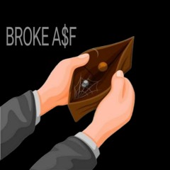 BROKE A$F {prod. DAYBREAK}