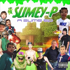 Slimey-P (A Slime EP)