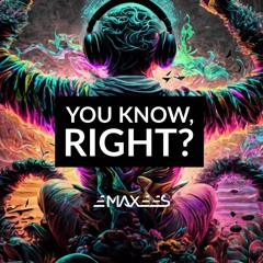 You Know, Right? (Original Mix)