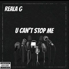 Reala G -U Can't stop me