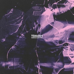 TDA001 - Various Artists (Clips - Out Now)