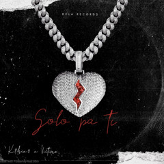 Solo Pa Ti ft. Victime