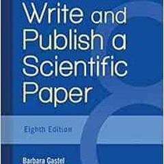 [Read] [KINDLE PDF EBOOK EPUB] How to Write and Publish a Scientific Paper by Barbara GastelRobert A