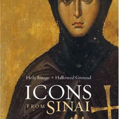 [FREE] KINDLE 📩 Holy Image, Hallowed Ground: Icons from Sinai by  Thomas F. Mathews,