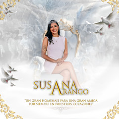 LO MEJOR PARA LA MEJOR - EN HONOR A SUSANA ARANGO