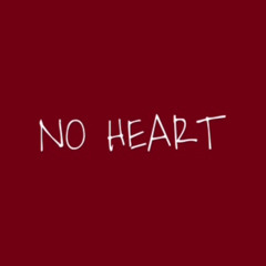 NO HEART