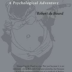 ACCESS KINDLE 🖍️ Counselling for Toads: A Psychological Adventure by  Robert de Boar
