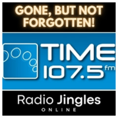 NEW: Gone But Not Forgotten - Time 107.5 (2004-2025)