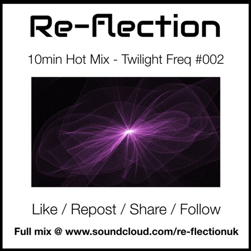 10 Minute Hot Mix - Twilight Frequencies 002