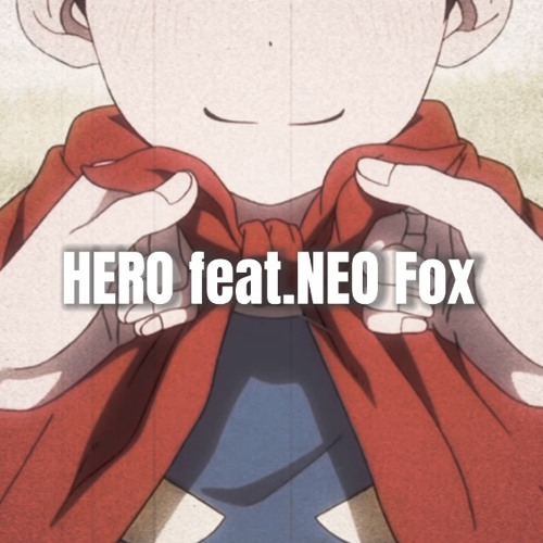 HERO ft.NEO Fox (prod.bapop)