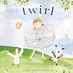 [@PDF] Twirl: God Loves You and Created You with Your Own Special Twirl Written by  Emily Lex (
