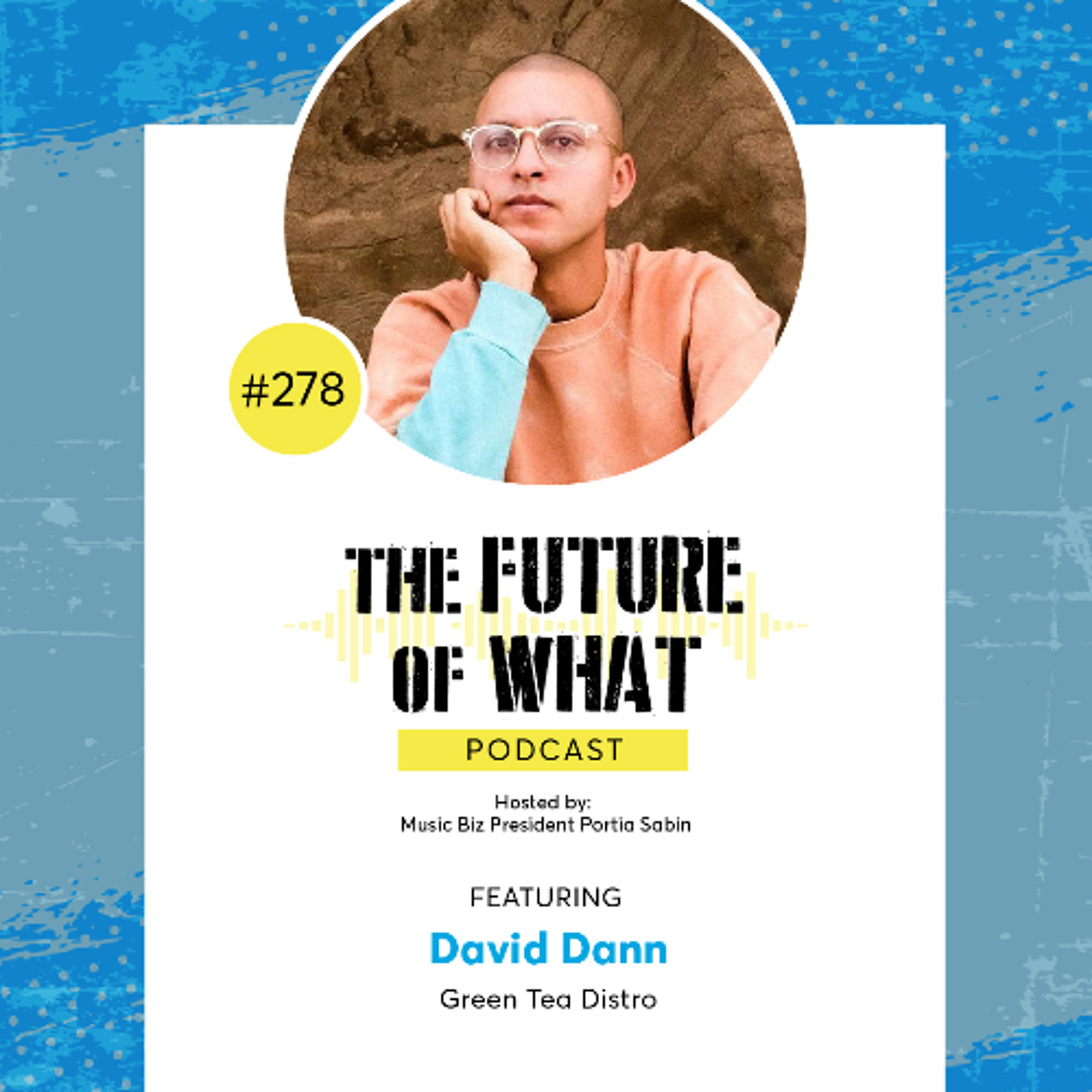 Episode #278 — From Label Power to Artist Power: How Green Tea Distro Supports Modern Musicians