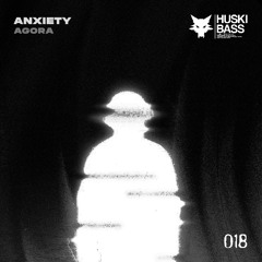 𝑨𝑮𝑶𝑹𝑨 - 𝑨𝑵𝑿𝑰𝑬𝑻𝒀 (𝑯𝑼𝑺𝑲𝑰 𝑩𝑨𝑺𝑺 018)