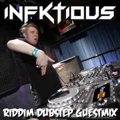 INFKTIOUS - Riddim Dubstep Guest Mix [2018]