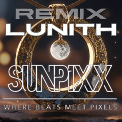 SUNPiXX - Lunith (feat. Eva Stone) [Remix]