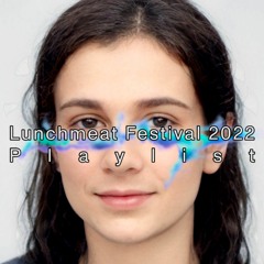 Lunchmeat Festival 2022