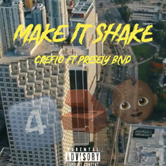 Make It Shake —Creflo ft Presely Blvd(prod.Sixty)