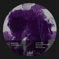 Premiere : Maldo - Nuclear Widsom (Mike.D Remix ) [MM001]