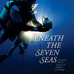 [Access] PDF 📒 Beneath the Seven Seas by  George F. Bass [EPUB KINDLE PDF EBOOK]