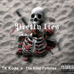 TK Koda-pretty lies ft. TOK Cxltures (prod.by ross gossage)