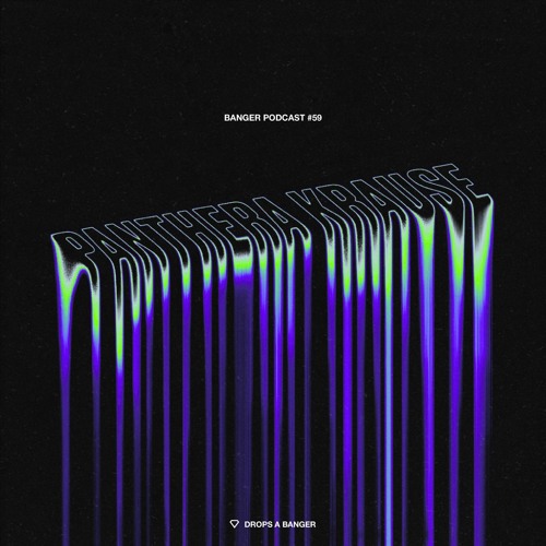 Banger Podcast #59 by Panthera Krause