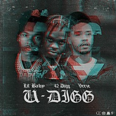 Lil Baby - U Digg ft. 42 Dugg & Veeze