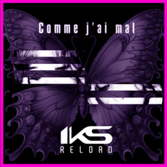 Comme j’ai mal (IKS RELOAD) 2025