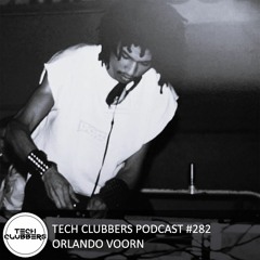 Orlando Voorn - Tech Clubbers Podcast #282