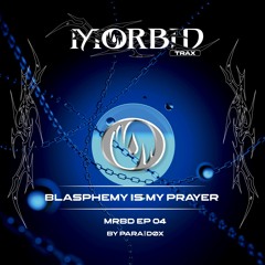 PARA|DØX - BLASPHEMY IS MY PRAYER